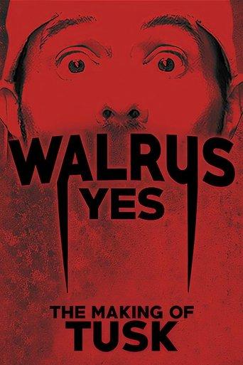 Walrus Yes: The Making of Tusk film afişi