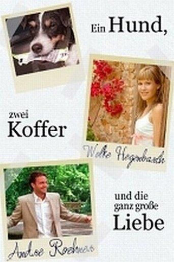 Ein Hund, zwei Koffer und die ganz große Liebe film afişi