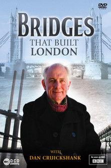 The Bridges That Built London film afişi