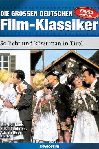 So liebt und küsst man in Tirol film afişi