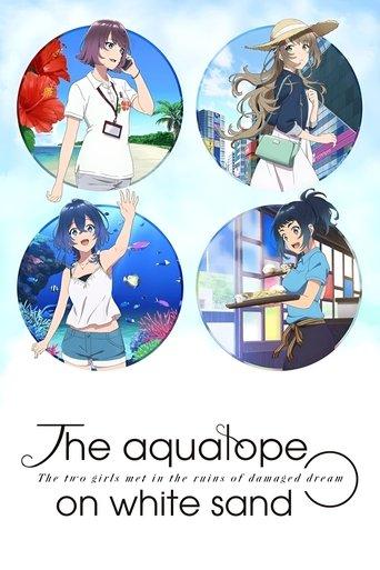 The aquatope on white sand dizi afişi