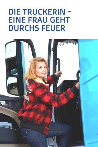 Die Truckerin - Eine Frau geht durchs Feuer film afişi