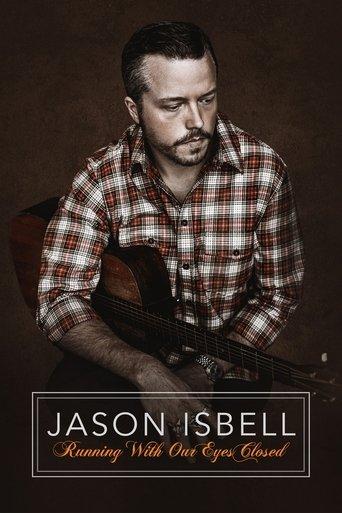 Jason Isbell: Running With Our Eyes Closed film afişi