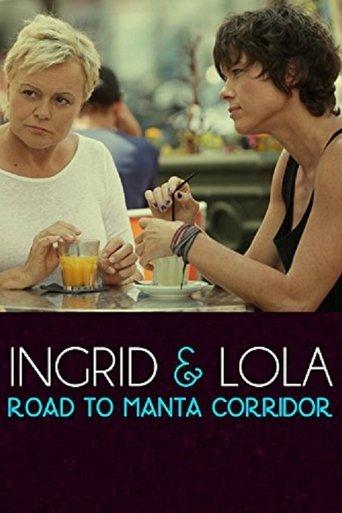Ingrid & Lola: Road to Manta Corridor film afişi
