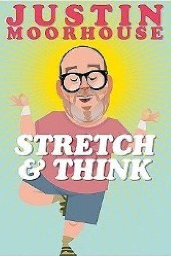 Justin Moorhouse: Stretch & Think film afişi