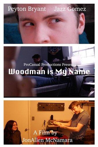 Woodman is My Name film afişi