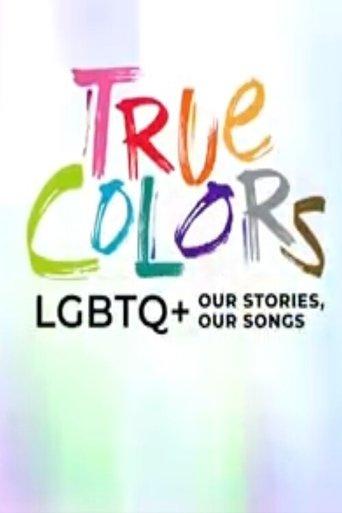 True Colors: LGBTQ+ Our Stories, Our Songs film afişi