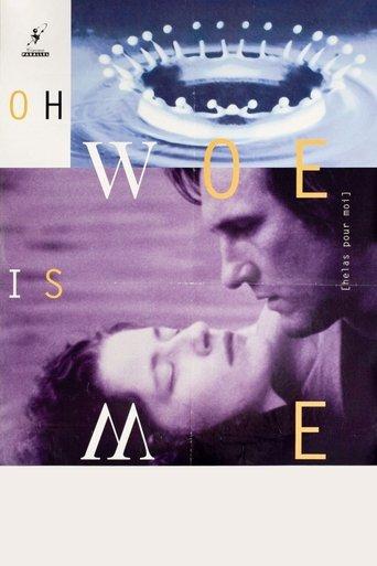 Oh, Woe Is Me film afişi