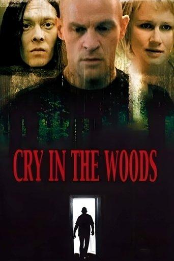 Cry in the Woods film afişi