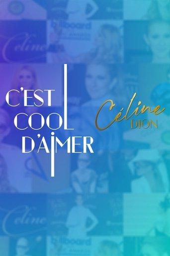 C'est cool d'aimer Céline Dion dizi afişi