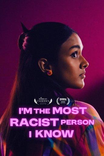 I'm the Most Racist Person I Know film afişi
