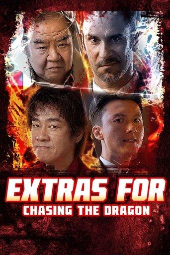 Extras for Chasing The Dragon film afişi