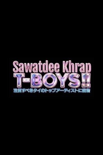 Sawatdee Khrap T-Boys!!: Ima, Chumoku Subeki Thai no Top Artist ni Mitchaku dizi afişi