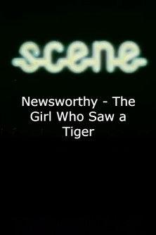 Newsworthy - The Girl Who Saw a Tiger film afişi