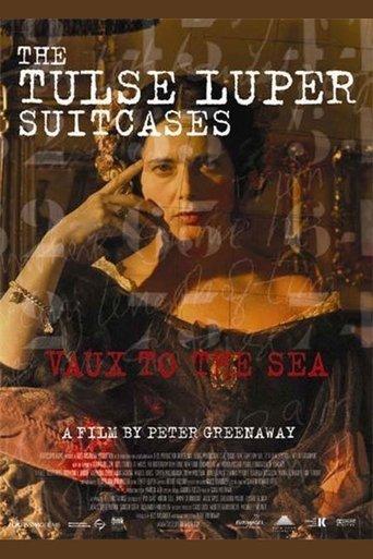 The Tulse Luper Suitcases, Part 2: Vaux to the Sea film afişi