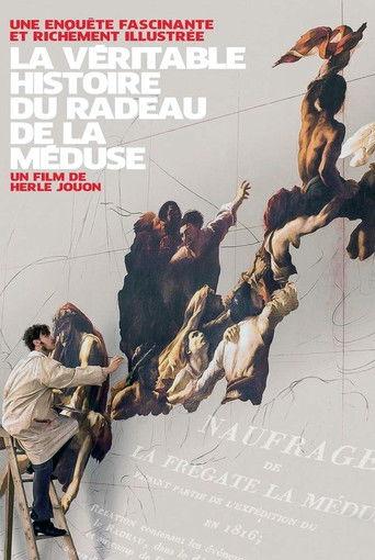 La Véritable Histoire du radeau de La Méduse film afişi