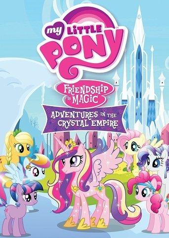 My Little Pony Friendship Is Magic: Adventures In The Crystal Empire film afişi