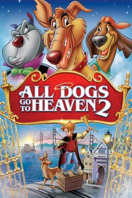 All Dogs Go to Heaven 2 film afişi