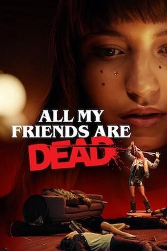 All My Friends Are Dead film afişi