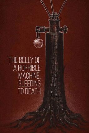 The Belly of a Horrible Machine, Bleeding to Death film afişi