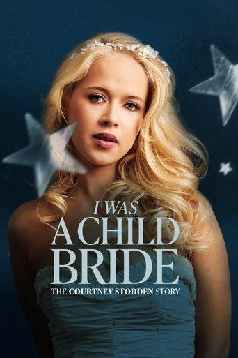 I Was a Child Bride: The Courtney Stodden Story film afişi