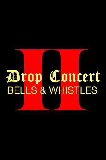 Drop Concert II: Bells & Whistles film afişi