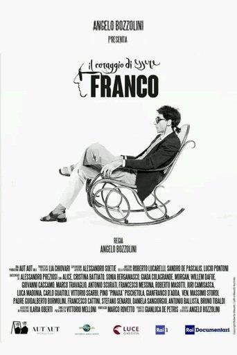 Il coraggio di essere Franco film afişi