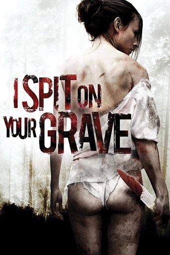 I Spit on Your Grave film afişi