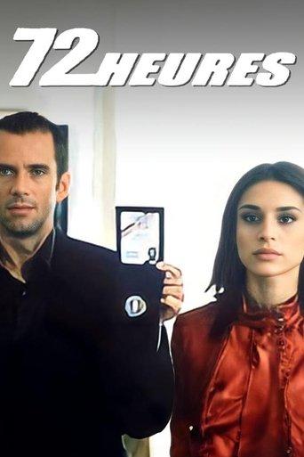 72 heures dizi afişi