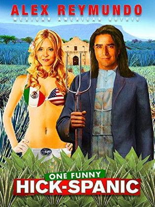 Alex Reymundo: One Funny Hick-Spanic film afişi