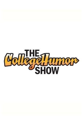 The CollegeHumor Show dizi afişi