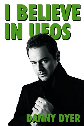 I Believe in UFOs: Danny Dyer film afişi