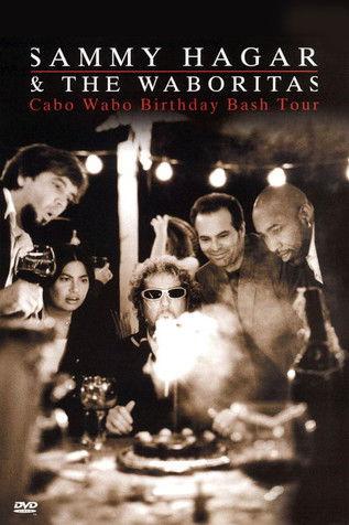 Sammy Hagar and the Waboritas Cabo Wabo Birthday Bash film afişi