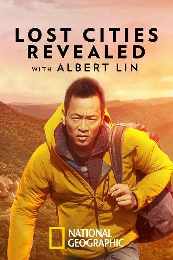 Lost Cities Revealed with Albert Lin dizi afişi