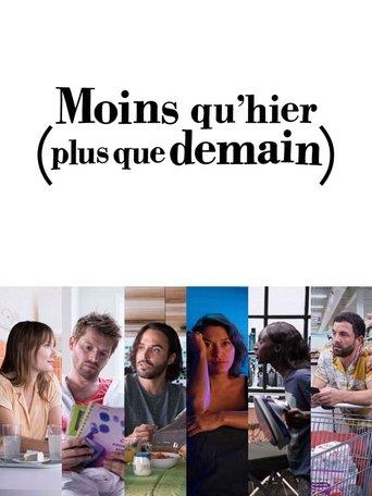 Moins qu'hier (plus que demain) dizi afişi