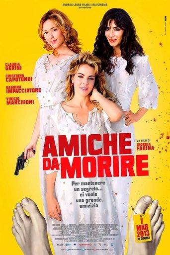 Amiche da morire film afişi