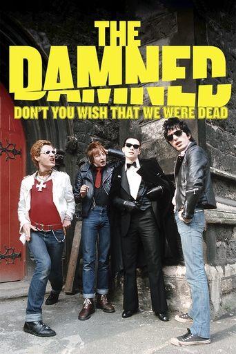 The Damned: Don't You Wish That We Were Dead film afişi