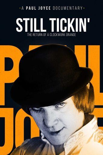 Still Tickin': The Return of 'A Clockwork Orange' film afişi