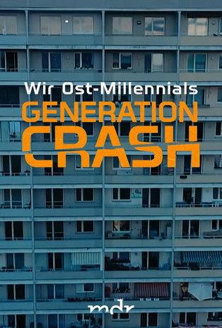 Generation Crash - Wir Ost-Millennials dizi afişi