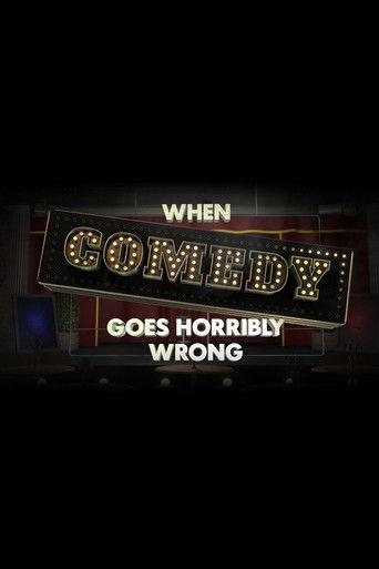 When Comedy Goes Horribly Wrong film afişi