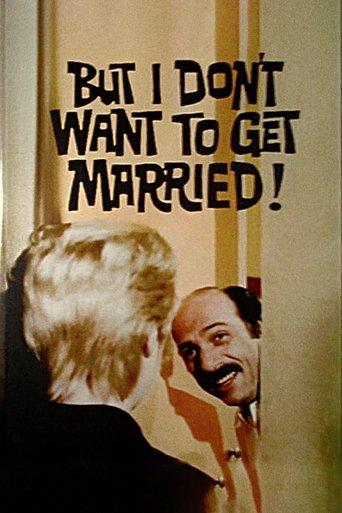 But I Don't Want to Get Married! film afişi