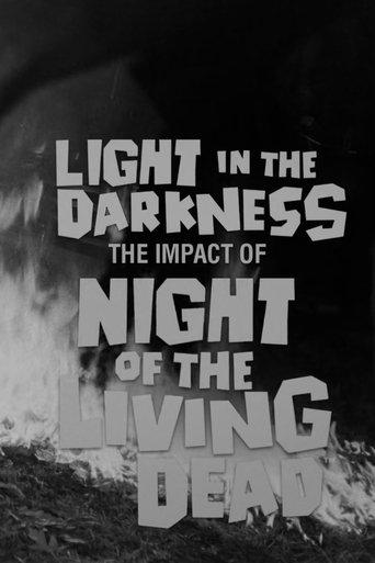 Light in the Darkness: The Impact of Night of The Living Dead film afişi