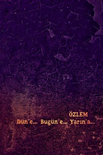Özlem: Düne, Bugüne, Yarına... film afişi