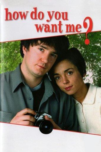 How Do You Want Me? dizi afişi