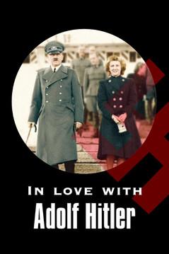 In Love with Adolf Hitler film afişi