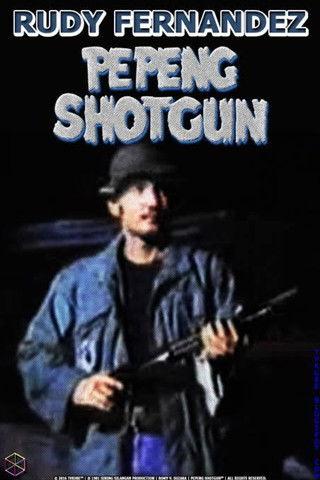 Pepeng Shotgun film afişi