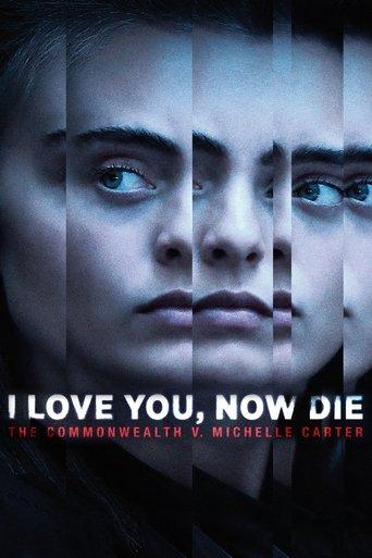 I Love You, Now Die: The Commonwealth v. Michelle Carter dizi afişi
