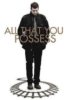 All That You Possess film afişi