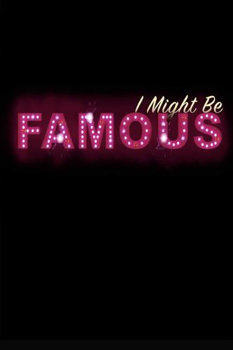 I Might Be Famous film afişi