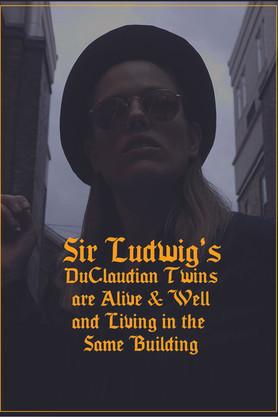 Sir Ludwig's DuClaudian Twins are Alive & Well and Living in the Same Building film afişi